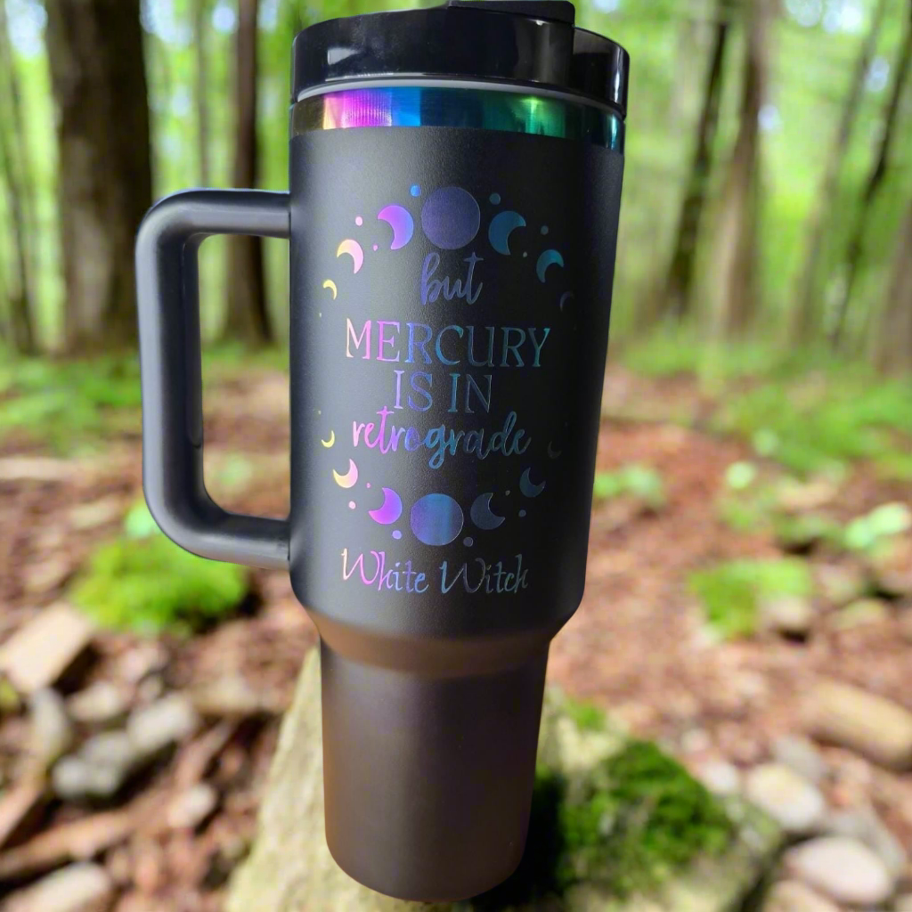 Mercury is in Retrograde 40oz Rainbow Finish Tumbler